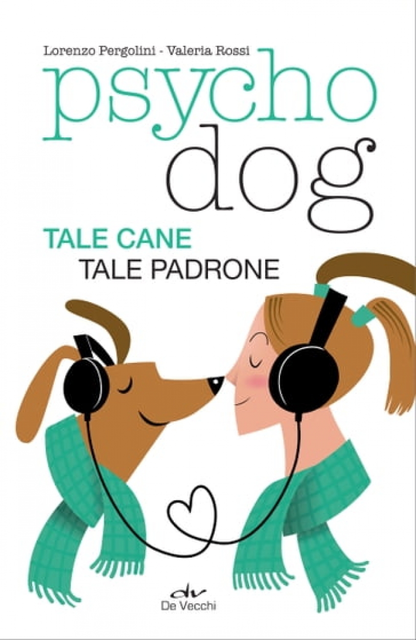 &quot;Psychodog. Tale cane tale padrone&quot; di V. Rossi e L. Pergolini