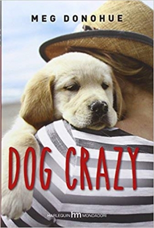 &quot;Dog crazy&quot; di Meg Donohue